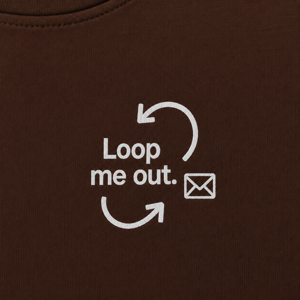 Loop Me Out | Unisex | Regular Fit | Puffed Print