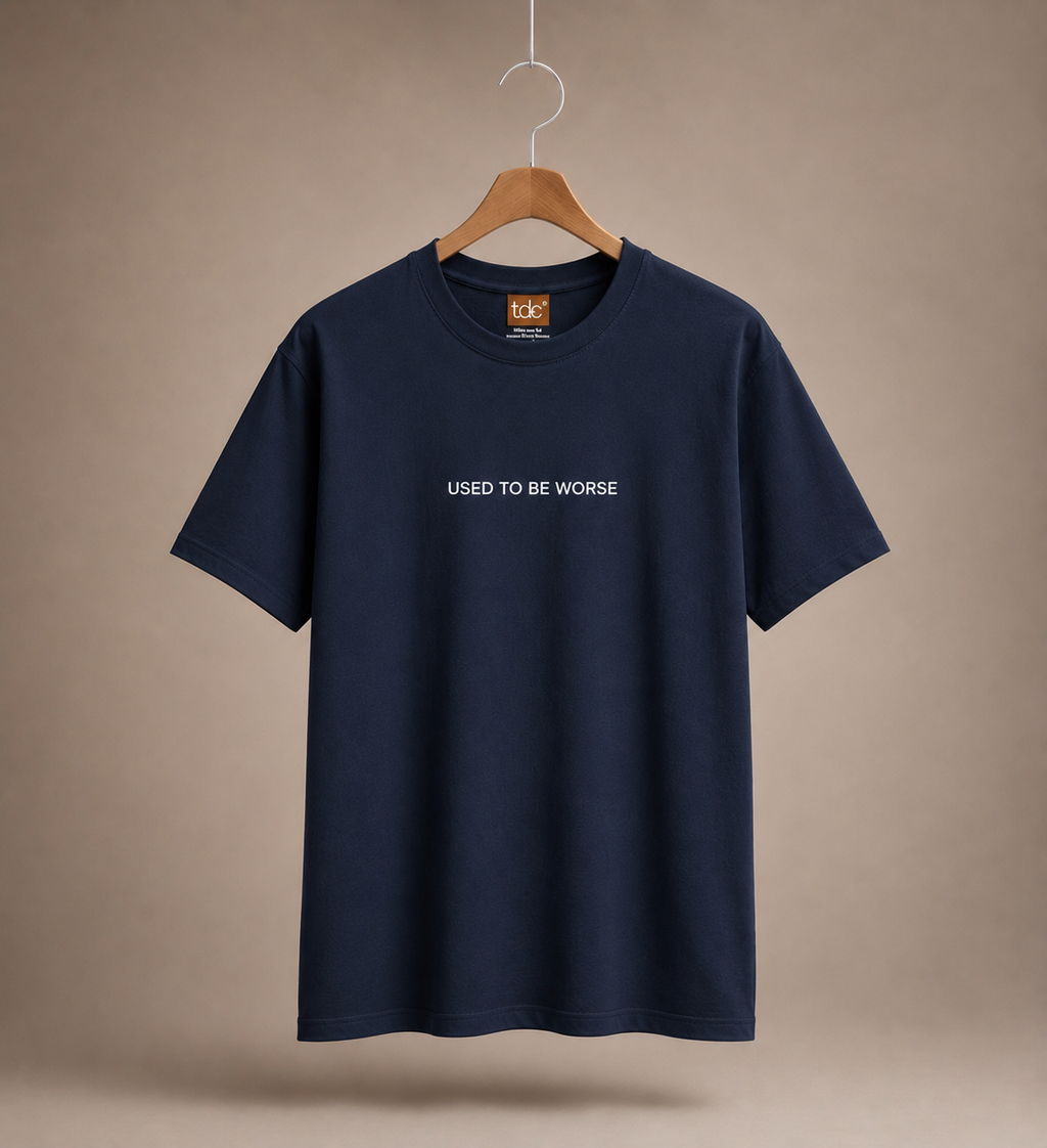Used To Be Worse | Unisex | Regular Fit | Navy Blue | Cotton | 180 gsm