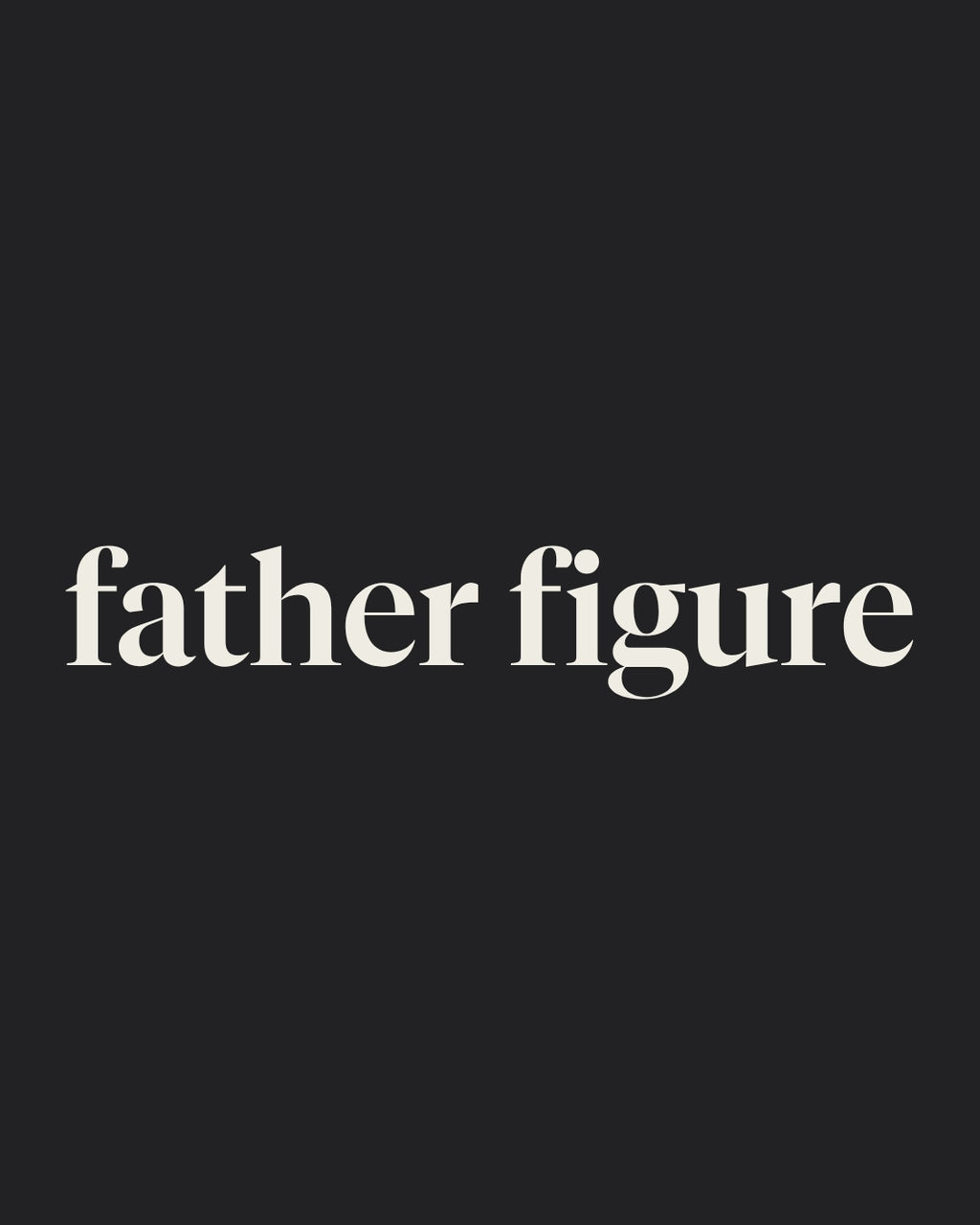 Father Figure | Oversize Fit T-Shirt (Black)