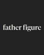 Father Figure | Oversize Fit T-Shirt (Black)