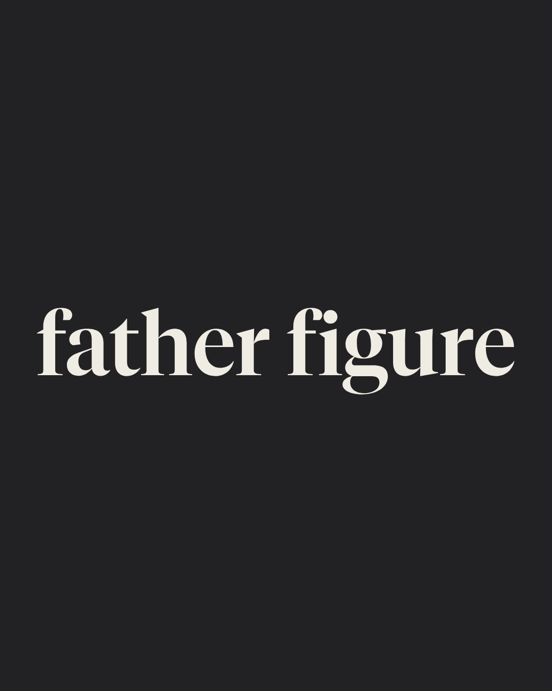 Father Figure | Oversize Fit T-Shirt (Black)